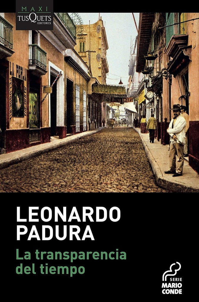 LA TRANSPARENCIA DEL TIEMPO | Leonardo Padura