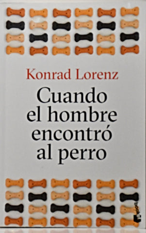 CUANDO EL HOMBRE ENCONTRÓ AL PERRO.. | Konrad Lorenz
