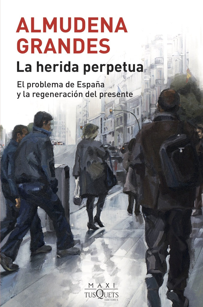 La herida perpetua | Almudena Grandes