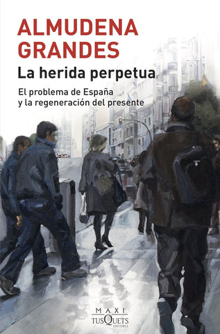 La herida perpetua | Almudena Grandes