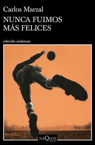 Nunca fuimos más felices | Carlos Marzal