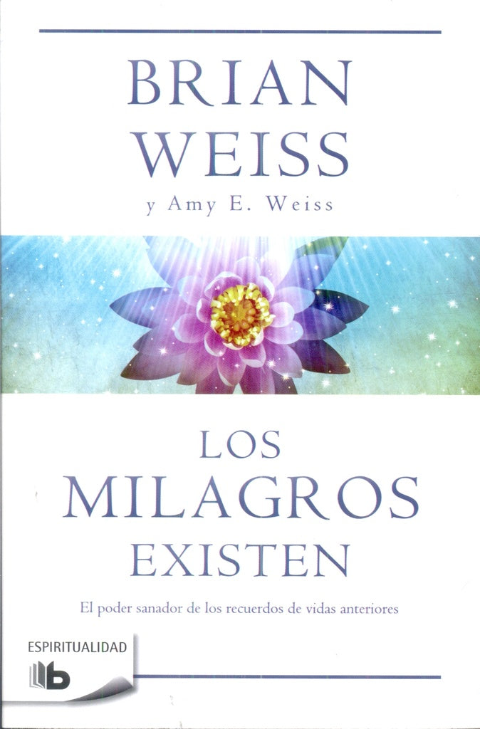 MILAGROS EXISTEN * | Brian  Weiss