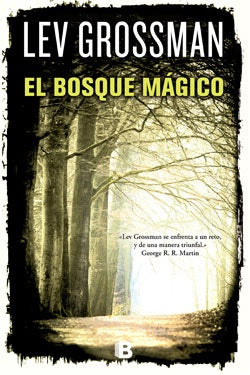 EL BOSQUE MÁGICO*.. | Lev Grossman