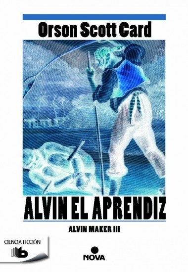 ALVIN EL APRENDIZ.. | Orson Scott Card