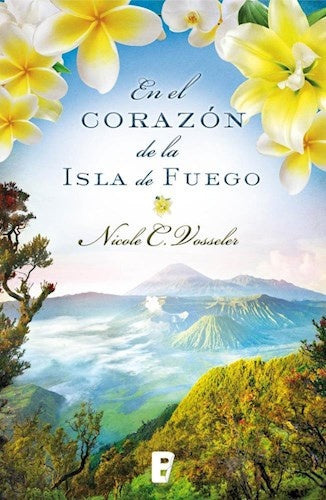 EN EL CORAZÓN DE LA ISLA DE FUEGO | Nicole  Vosseler