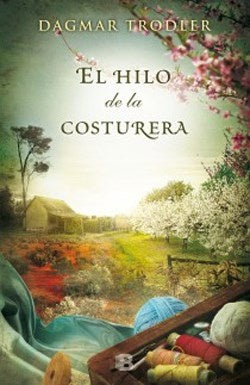 EL HILO DE LA COSTURERA | Dagmar Trodler