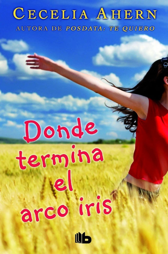 DONDE TERMINA EL ARCO IRIS.. | CECILIA AHERN