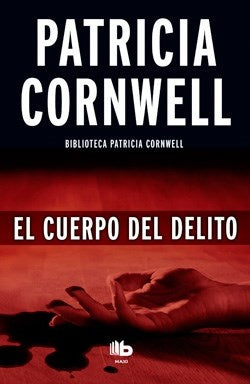 EL CUERPO DEL DELITO..C | PATRICIA D. CORNWELL