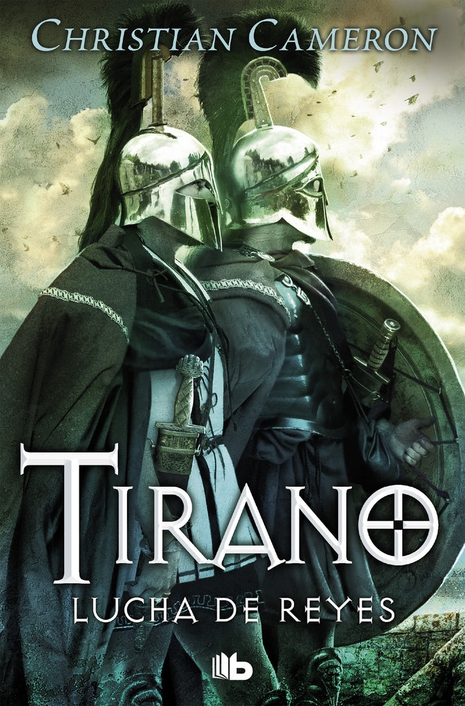 Tirano 6. Lucha de reyes | CHRISTIAN CAMERON