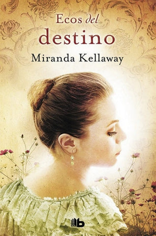 ECOS DEL DESTINO* | Miranda Kellaway