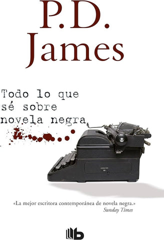 TODO LO QUE SÉ SOBRE LA NOVELA NEGRA.. | P. D. James