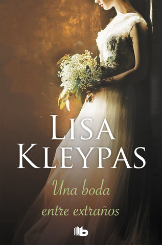 UNA BODA ENTRE EXTRAÑOS.C | Lisa Kleypas