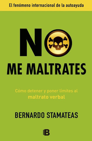 NO ME MALTRATES* | Bernardo Stamateas