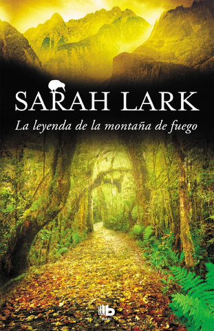 LA LEYENDA DE LA MONTAÑA DE FUEGO*.. | Sarah Lark