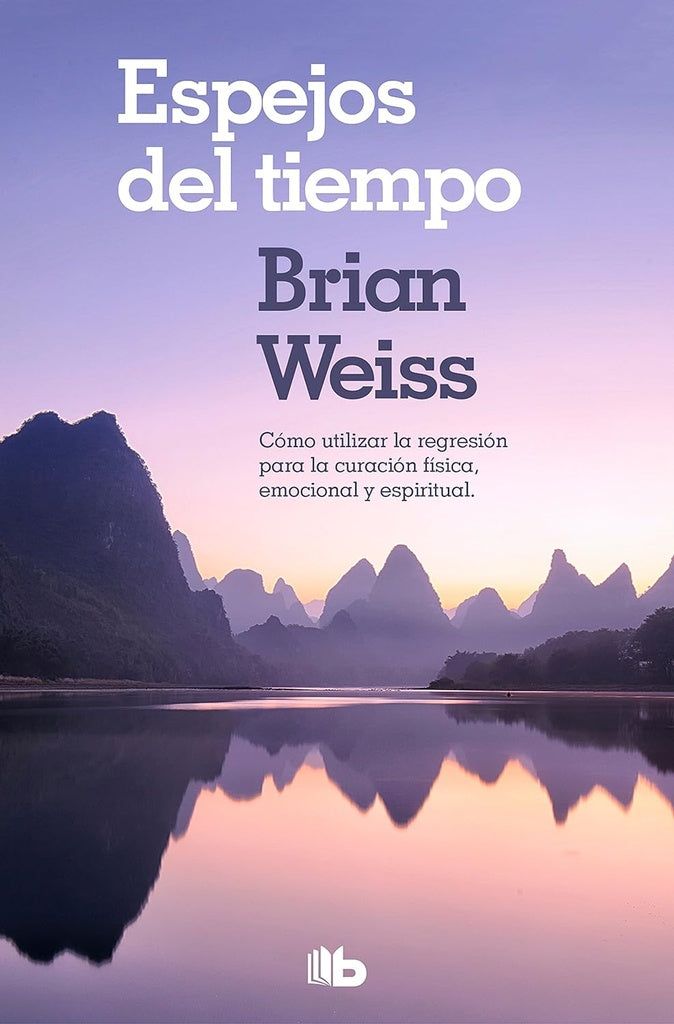 ESPEJOS DEL TIEMPO*.. | Brian  Weiss