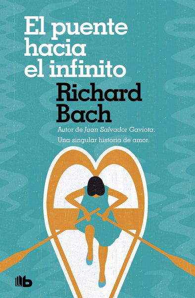 EL PUENTE HACIA EL INFINITO | Richard Bach