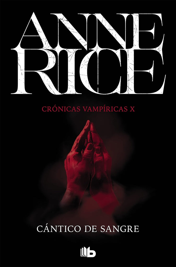 C.VAMPÍRICAS X.CÁNTICO DE SANGRE | Anne Rice