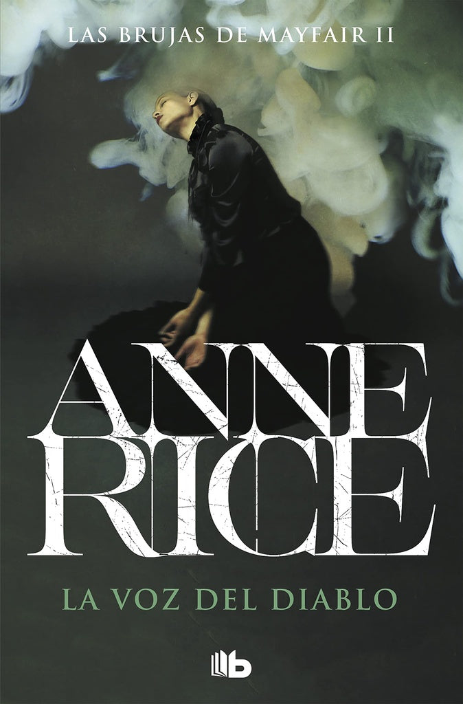 LA VOZ DEL DIABLO (LAS BRUJAS DE MAYFAIR II).. | Anne Rice