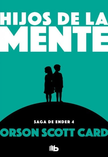 ENDER 4-HIJOS DE LA MENTE | Orson Scott Card