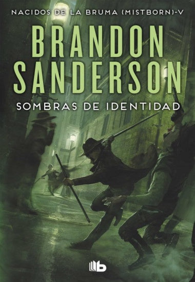 SOMBRAS DE IDENTIDAD (NACIDOS DE LA BRUMA [MISTBORN] 5).. | BRANDON SANDERSON