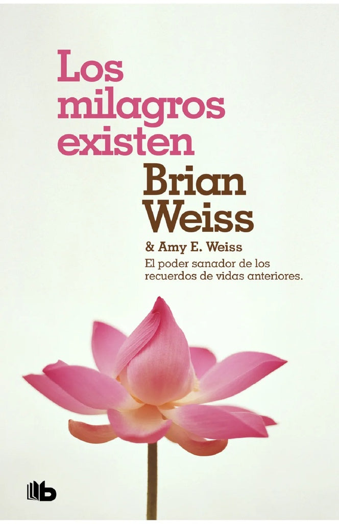 LOS MILAGROS EXISTEN*.. | Brian  Weiss