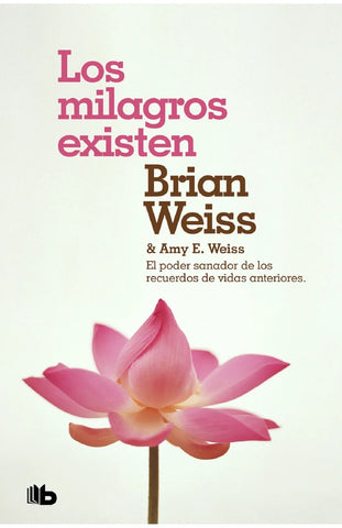 LOS MILAGROS EXISTEN*.. | Brian  Weiss
