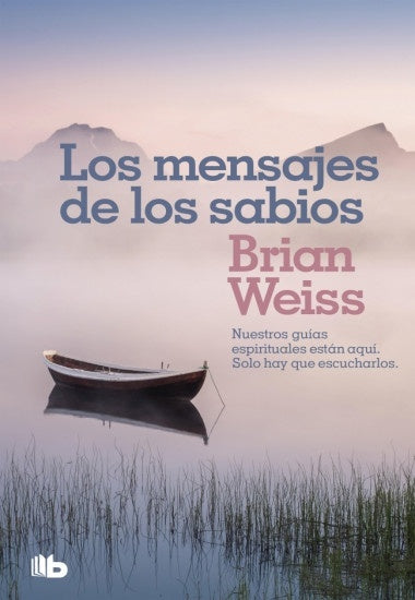 LOS MENSAJES DE LOS SABIOS * | Brian  Weiss