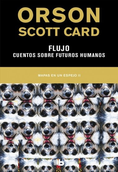 FLUJO- CUENTOS SOBRE FUTUROS HUMANOS 2 | Orson Scott Card