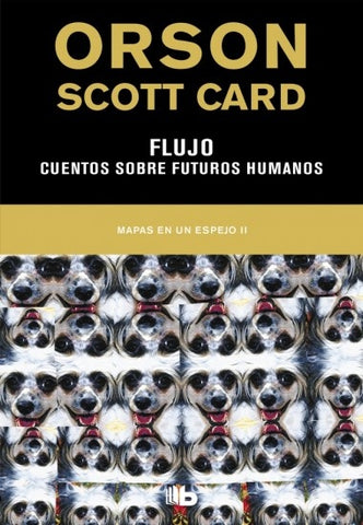 FLUJO- CUENTOS SOBRE FUTUROS HUMANOS 2 | Orson Scott Card