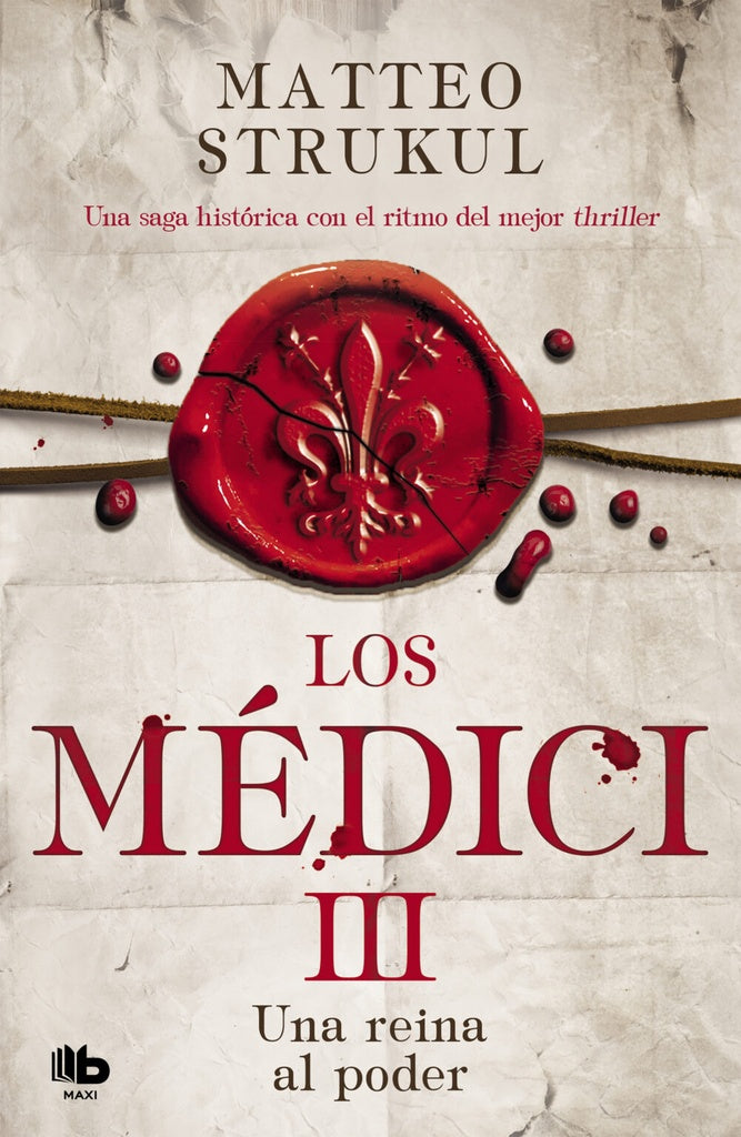 LOS MÉDICI. UNA REINA AL PODER (LOS MÉDICI 3)  | Matteo Strukul