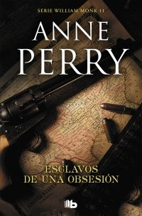 WILLIAM MONK 11-ESCLAVOS DE UNA OBSESIÓN | Anne Perry