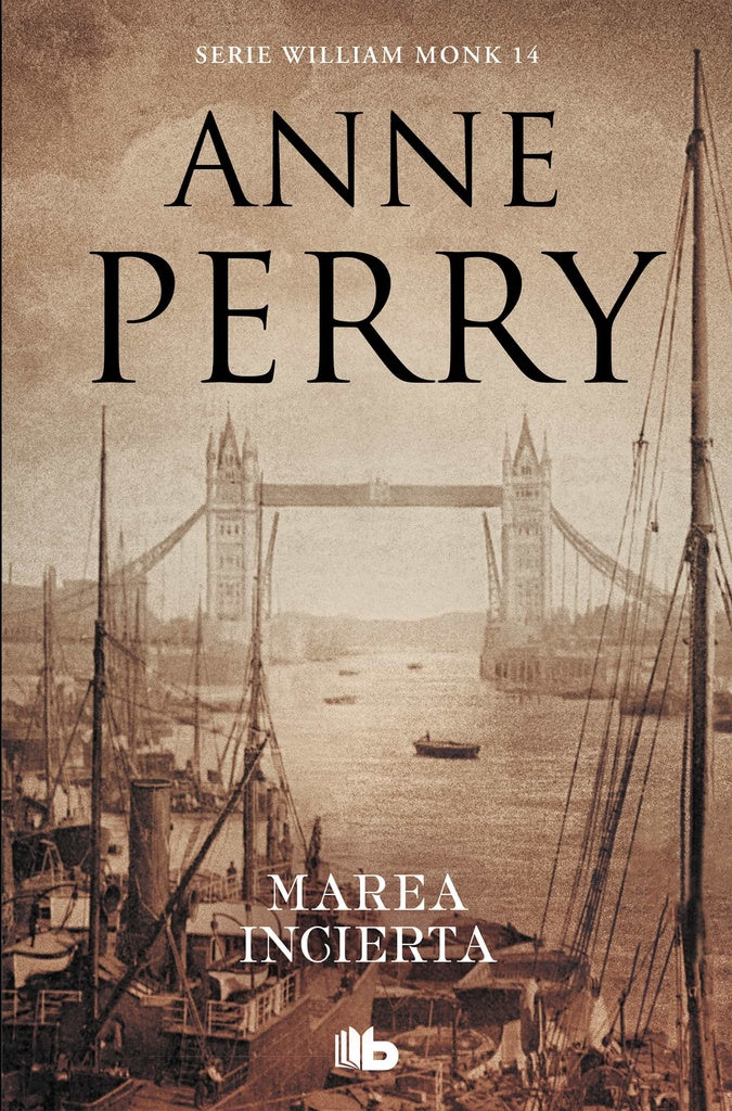 WILLIAM MONK 14-MAREA INCIERTA | Anne Perry