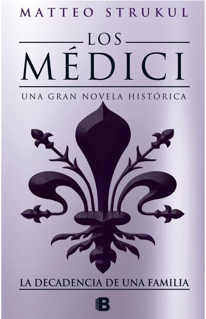 LOS MEDICI IV* | Matteo Strukul