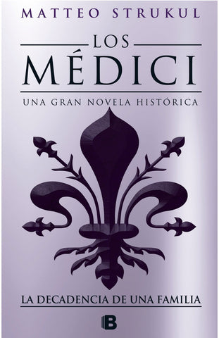 LOS MEDICI IV* | Matteo Strukul