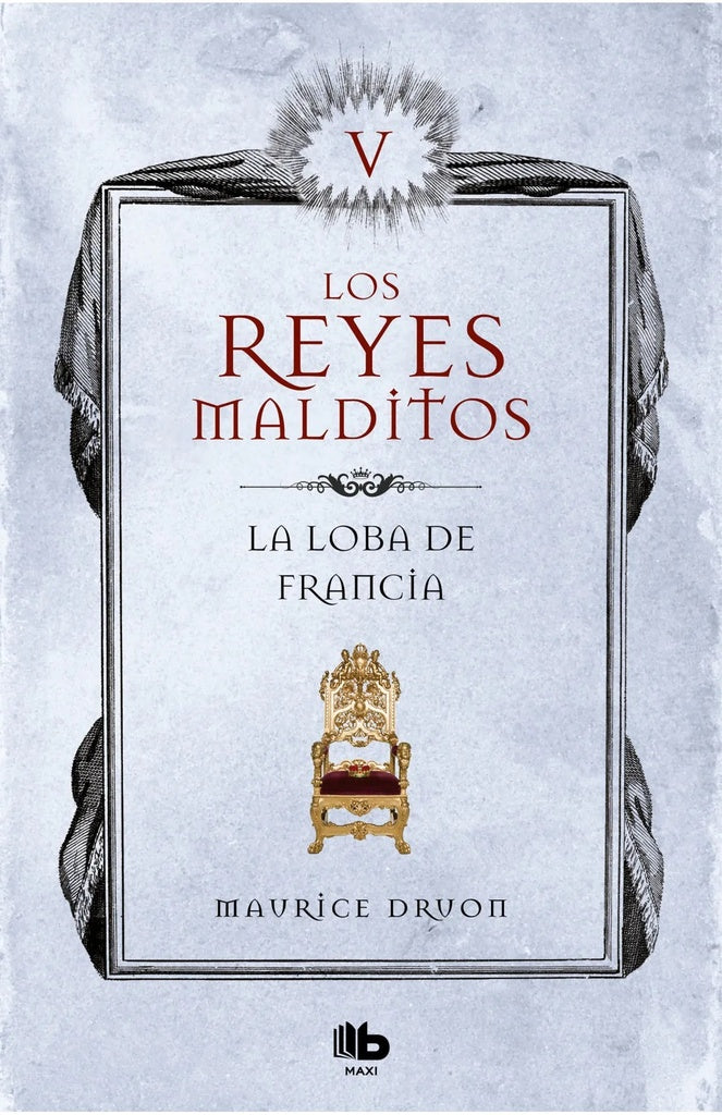 LA LOBA DE FRANCIA (LOS REYES MALDITOS 5).. | Maurice Druon