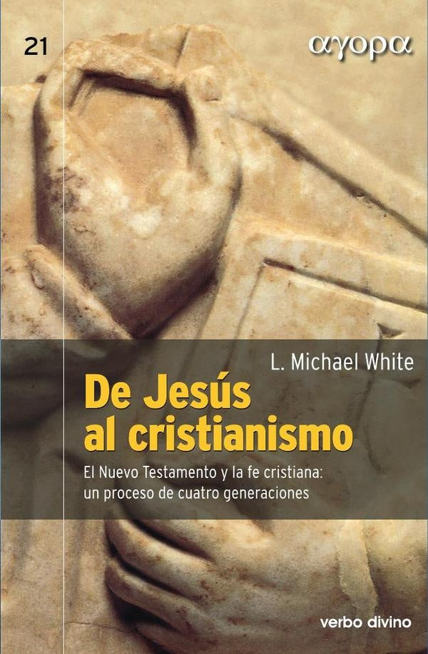 De Jesús al cristianismo | L. Michael White