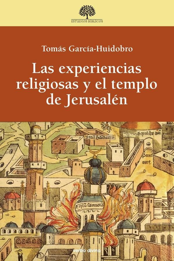 Las experiencias religiosas y el templo de Jerusalén | García-Huidobro, García-Huidobro Rivas