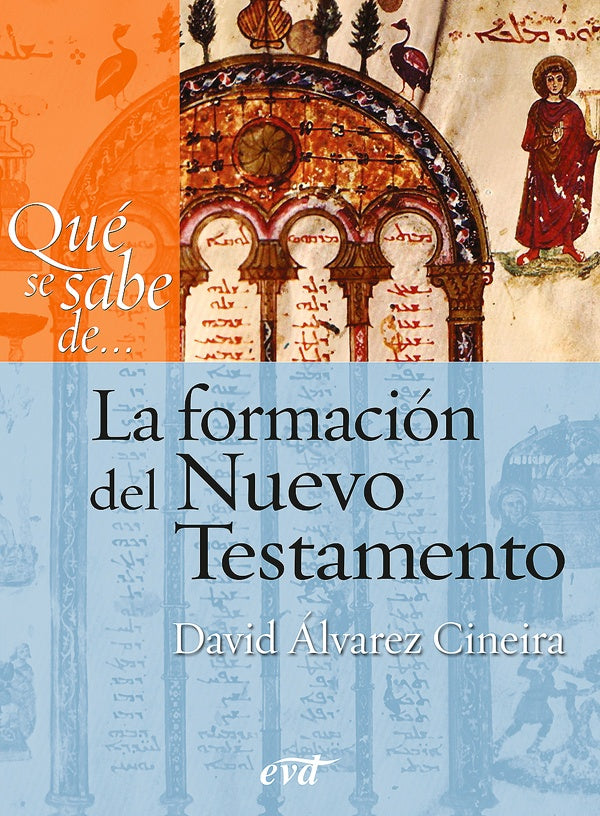 Qué se sabe de... La formación del Nuevo Testamento | David Álvarez Cineira