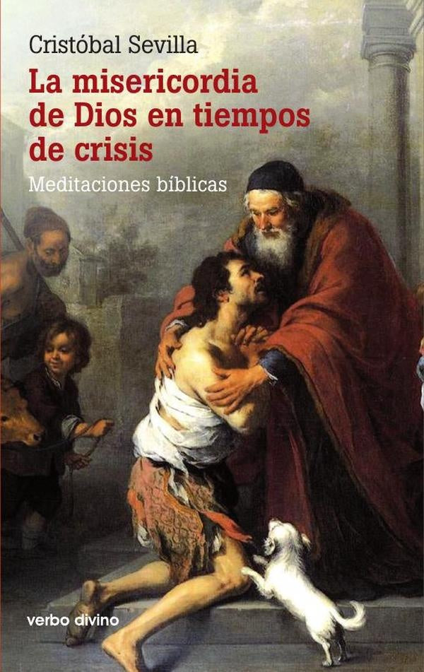 La misericordia de Dios en tiempos de crisis | Rafael Aguirre Monasterio