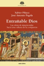 Entrañable Dios | Pagola  , Pikaza Ibarrondo