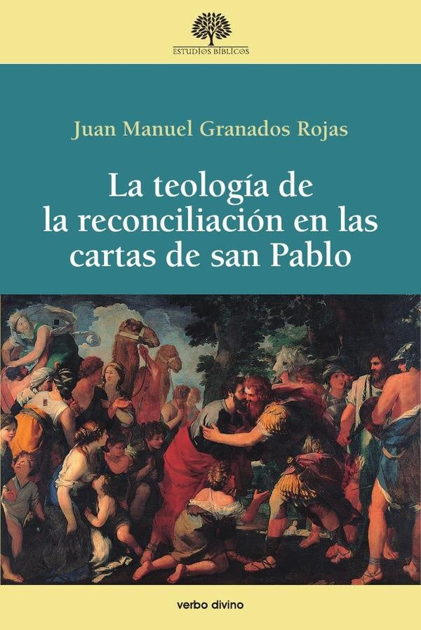 La teología de la reconciliación en las cartas de san Pablo | Rojas, Granados Rojas