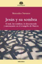 Jesús y su sombra | Mercedes Navarro Puerto