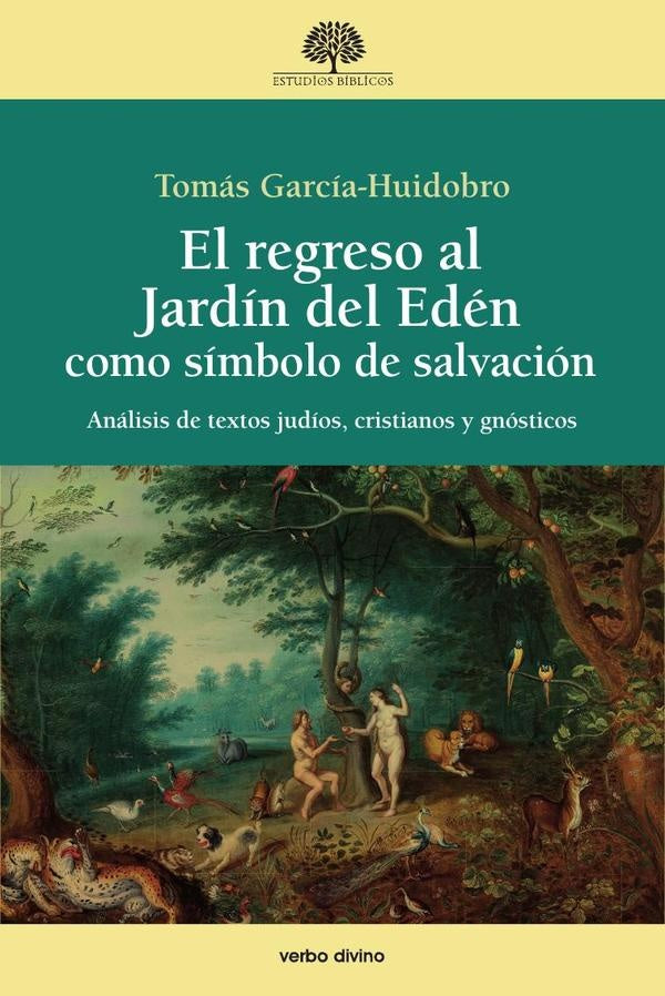 El regreso al Jardín del Edén como símbolo de salvación | García-Huidobro, García-Huidobro Rivas