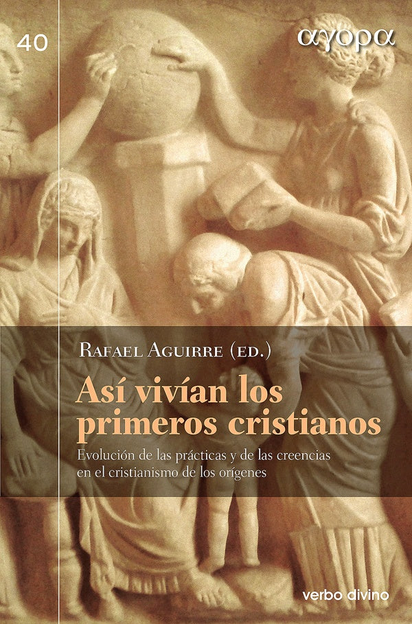 Así vivían los primeros cristianos | Bernabé Ubieta, Álvarez Cineira y otros
