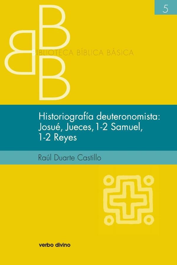 Historiografía deuteronomista: Josué, Jueces, 1 y 2 Samuel, 1 y 2 Reyes | Raúl Duarte Castillo