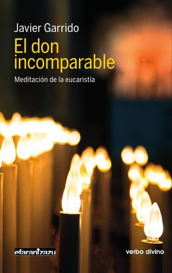 El don incomparable | Javier Garrido Goitia