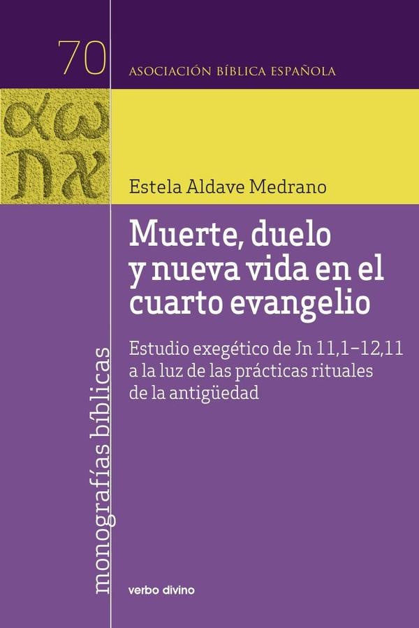 Muerte, duelo y nueva vida en el cuarto evangelio | Estela Aldave Medrano