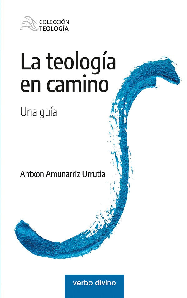 La teología en camino | Antxon Amunarriz Urrutia