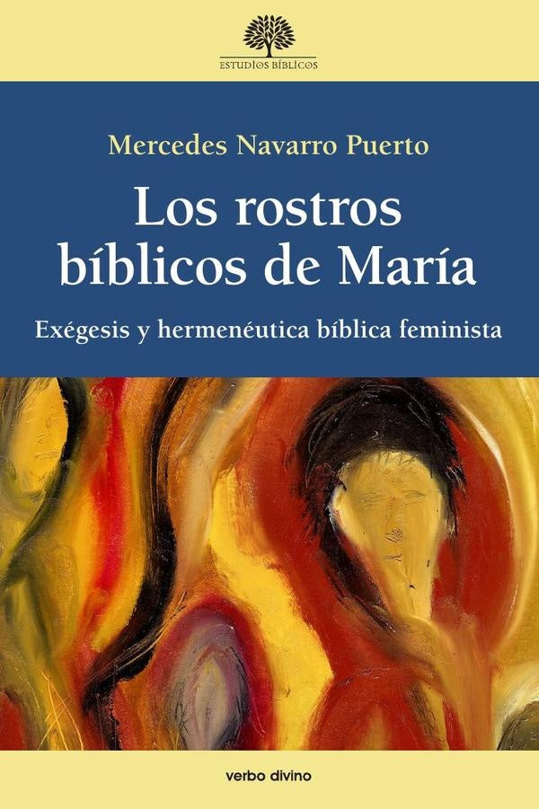 Los rostros bíblicos de María | Mercedes Navarro Puerto