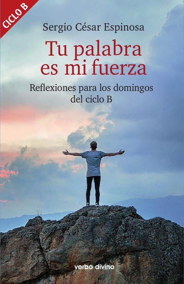 Tu palabra es mi fuerza | Sergio César Espinosa González